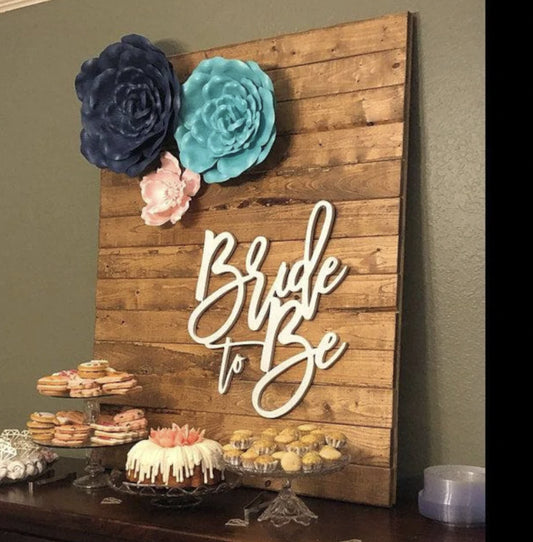 Bride to be wood sign, Wedding Backdrop, Wedding Bar Sign